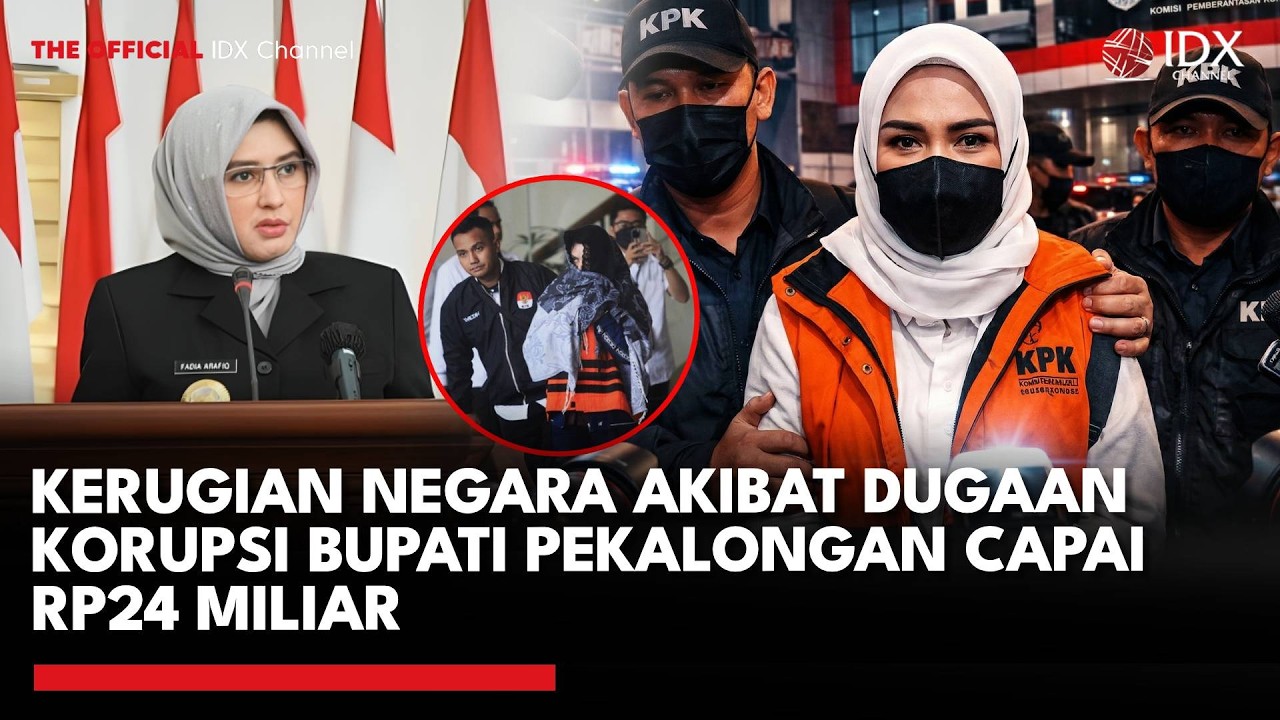 Kerugian Negara Akibat Dugaan Korupsi Bupati Pekalongan Capai Rp24 Miliar | IDXC UPDATE