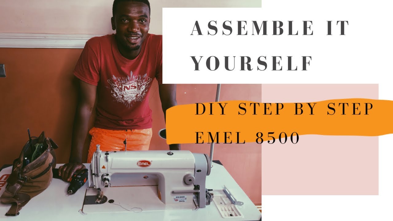 How to assemble industrial sewing machine Emel 8500/ DIY step by step
