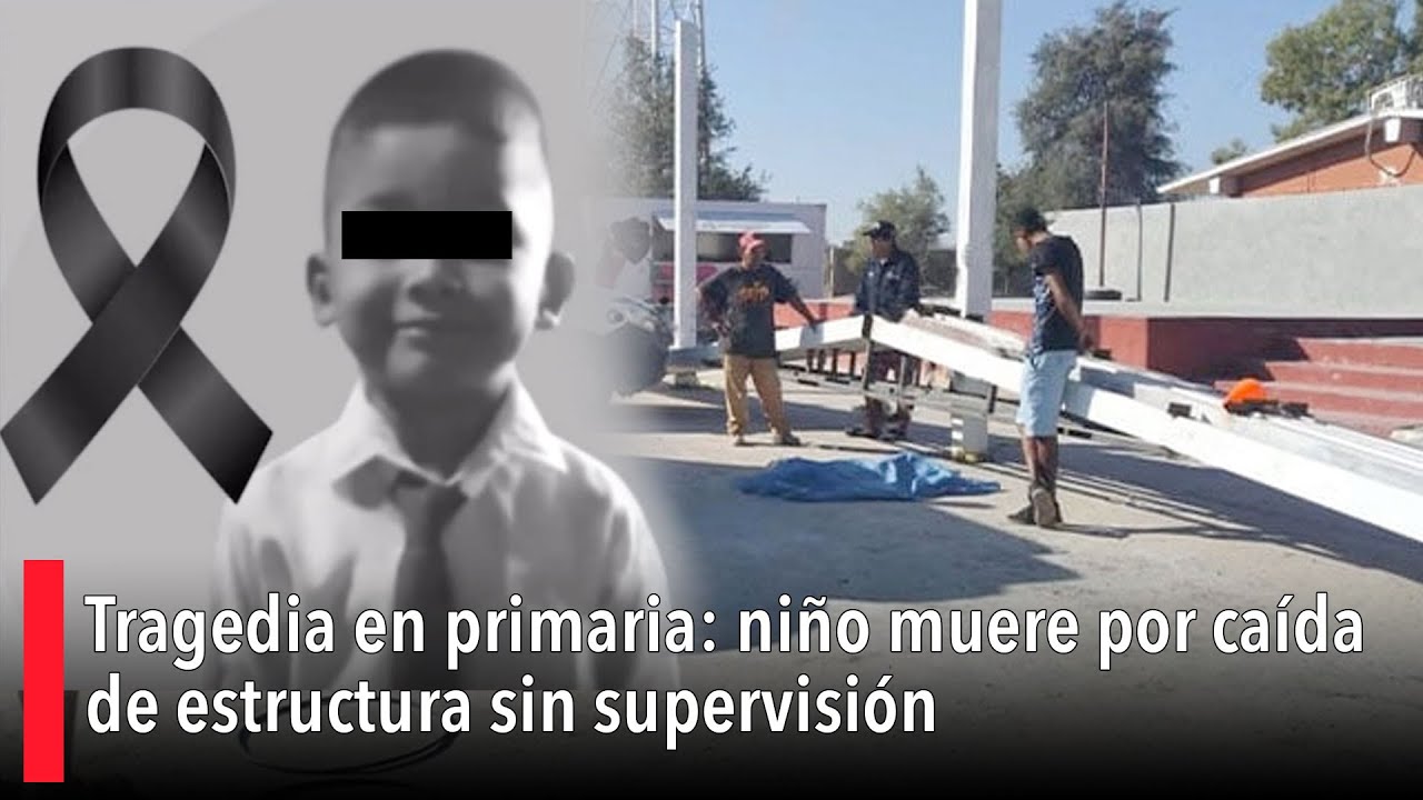 Tragedia en primaria: niño muere por caída de estructura sin supervisión