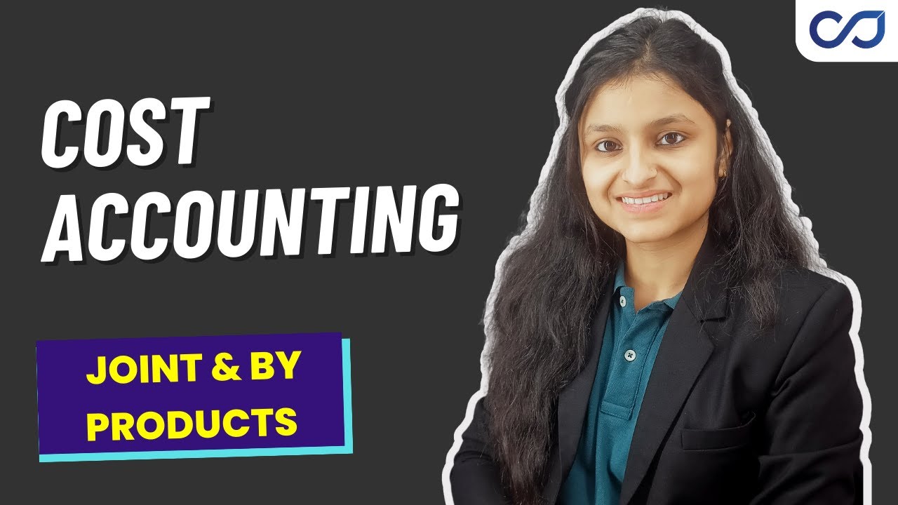 Joint Product & By Product | Methods of Costing | Cost Accounting | CMA Inter