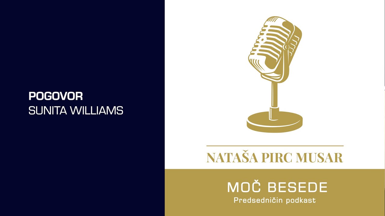 MOČ BESEDE (Predsedničin podkast) - #14: Sunita Williams