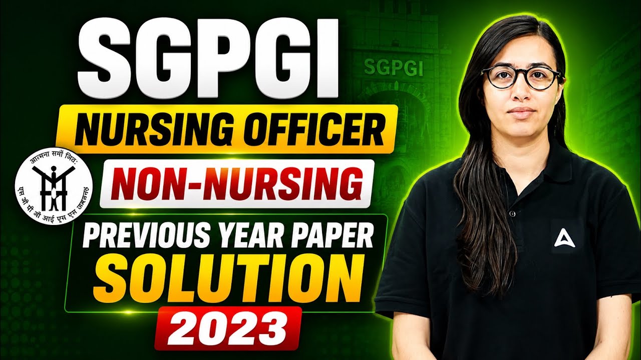 SGPGI Nursing Officer 2026 | Non-Nursing Previous Year Paper Solution | SGPGI Nursing Officer Exam