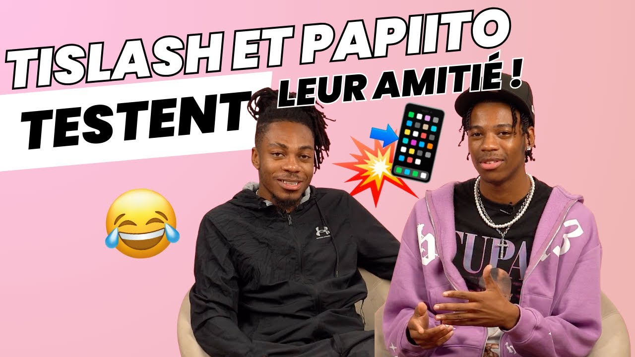 TISLASH ET PAPIITO TESTENT LEUR AMITIÉ !
