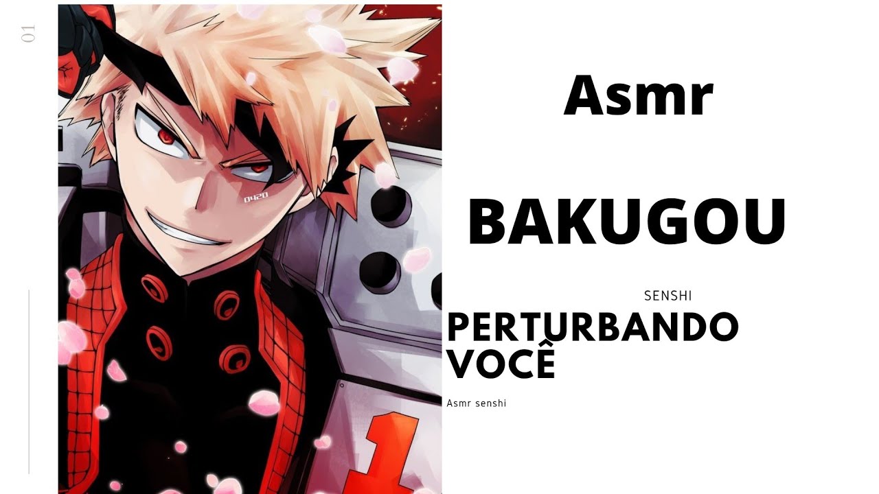 •°Asmr•° •Bakugou• Pertubando Você!!!