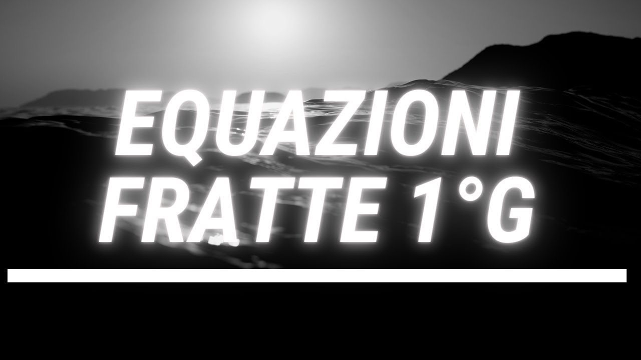 Equazioni fratte di primo grado: metodo semplice con tutti i passaggi