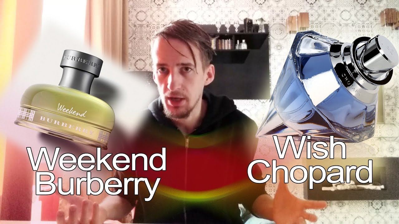 Weekend - Burberry, Wish - Chopard