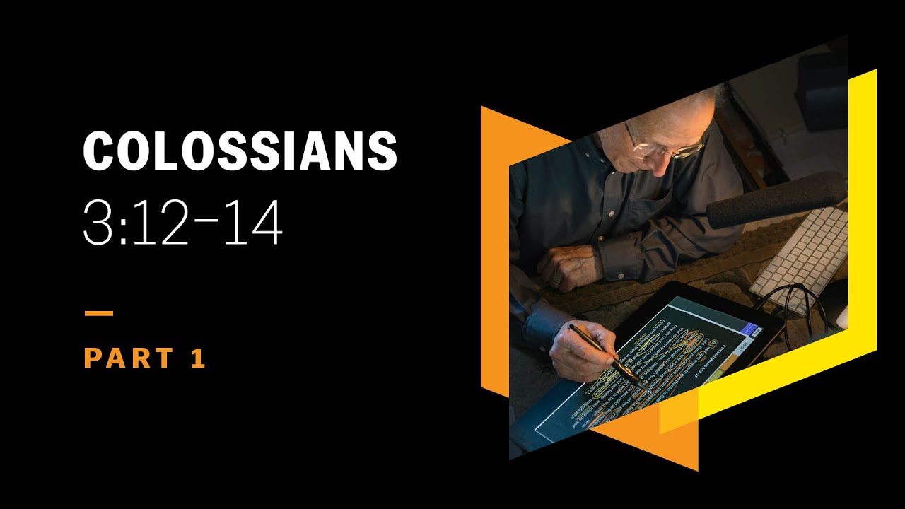 Christian, You Are Chosen, Holy, Loved: Colossians 3:12–14, Part 1