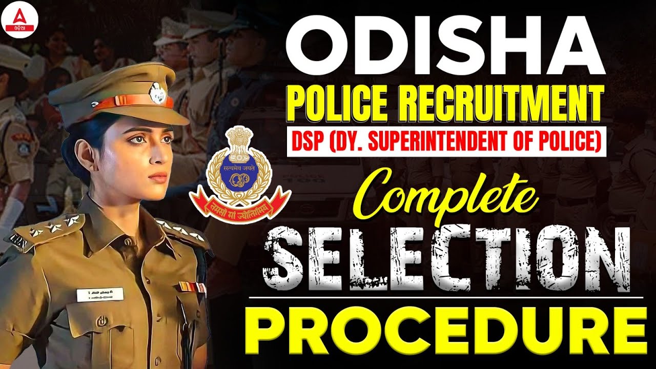 Odisha Police Recruitment 2024 | Odisha Police DSP Complete Selection Procedure