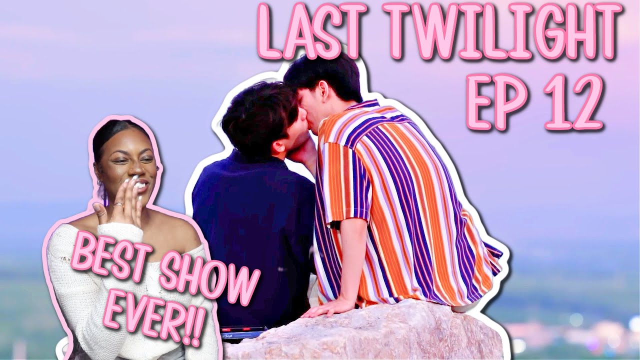 Last Twilight ภาพนายไม่เคยลืม ✿ EP 12 [ REACTION ]