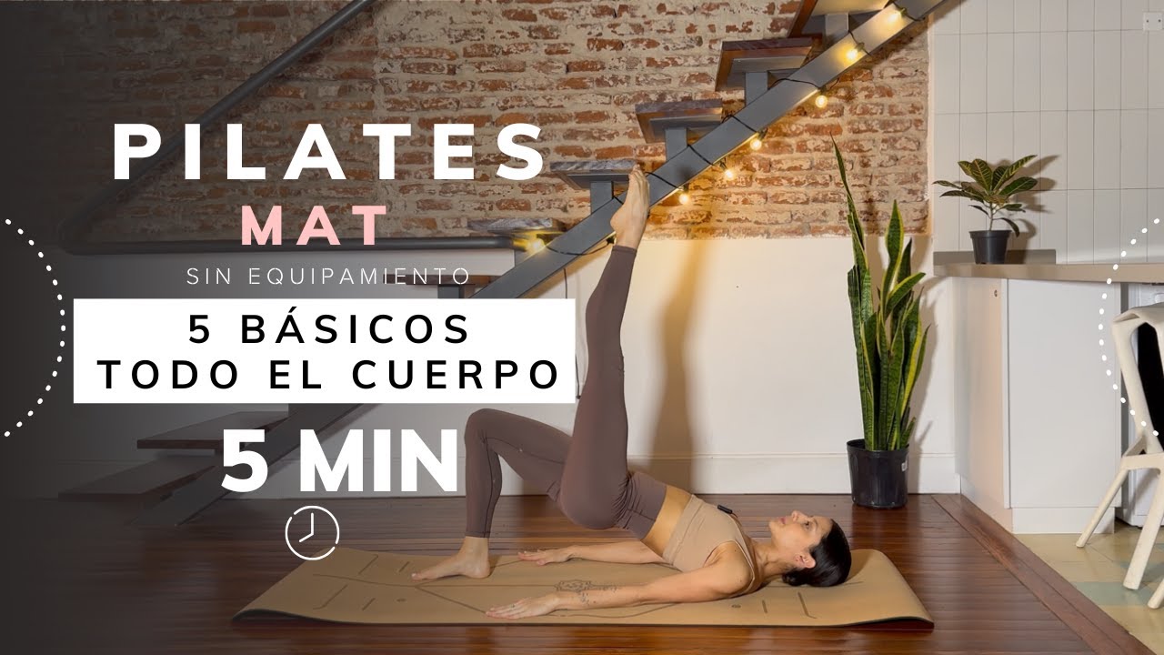 5 BÁSICOS PILATES TODO EL CUERPO