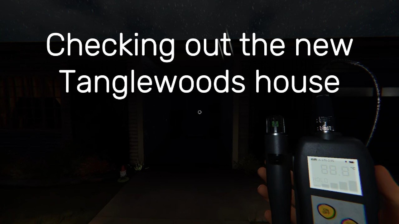 Checking out the new Tanglewood house (Phasmophobia)