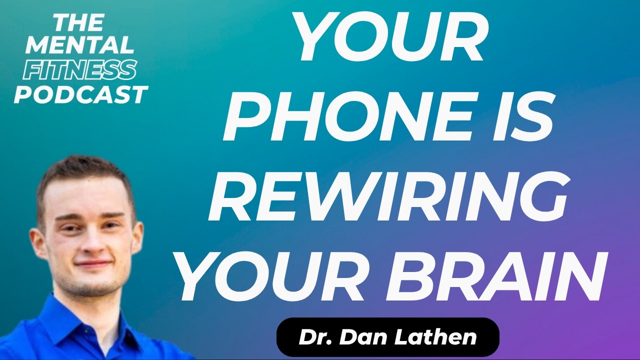 Reclaiming Your Mental Focus | The Neuroscience Behind Screens with Dr. Dan Lathan