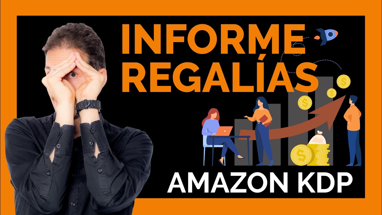 💰Informe  REGALÍAS de tu libro en Amazon KDP📗