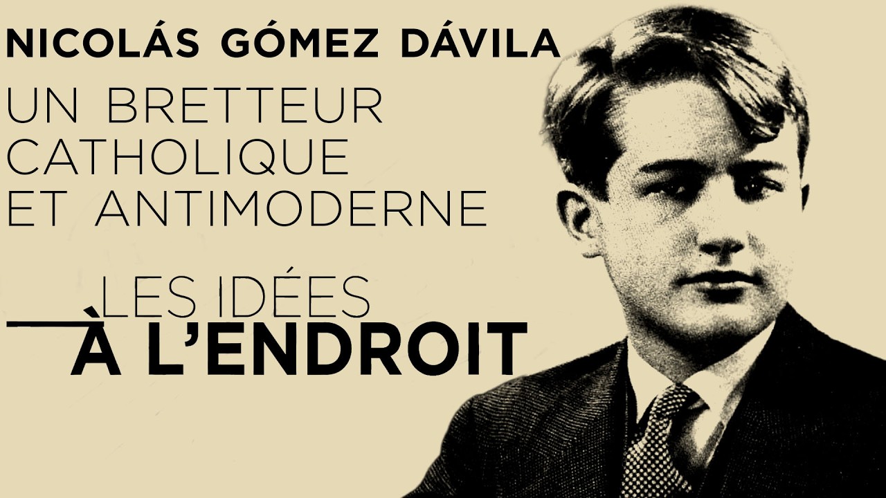 Nicolás Gómez Dávila : le réactionnaire authentique - Les idées à l'endroit - TVL