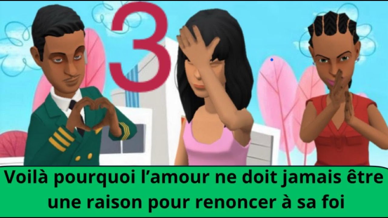 VOILÀ POURQUOI L’AMOUR NE DOIT JAMAIS ÊTRE UNE RAISON POUR RENONCER À SA FOI/ANIMATION CHRÉTIENNE 3