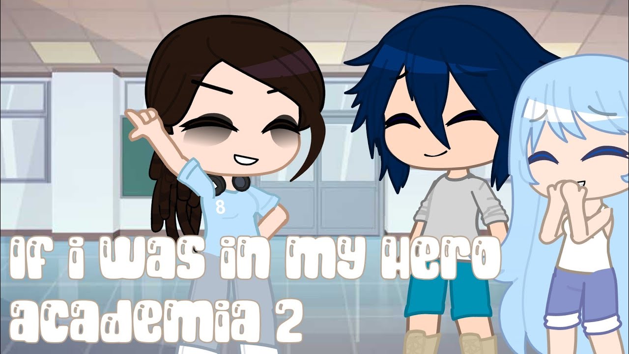 |If i was in my hero academia 2|