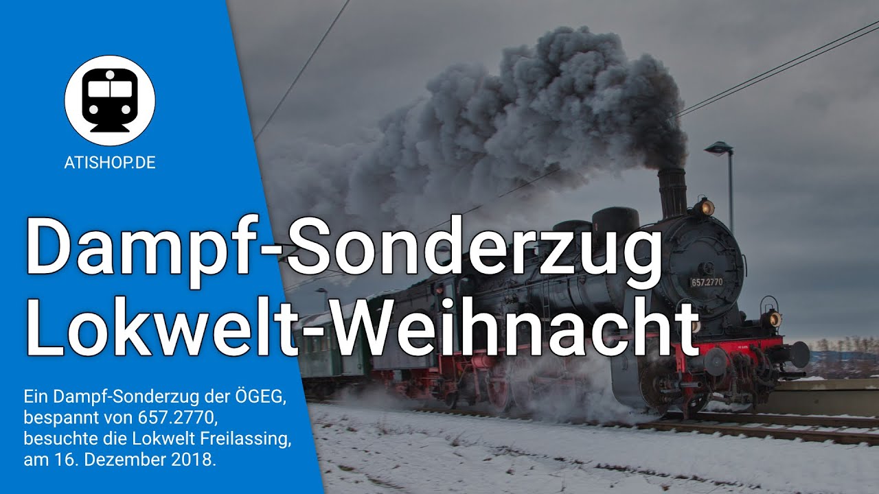 Dampf-Sonderzug der &Ouml;GEG mit 657.2770 zur Lokwelt-Weihnacht