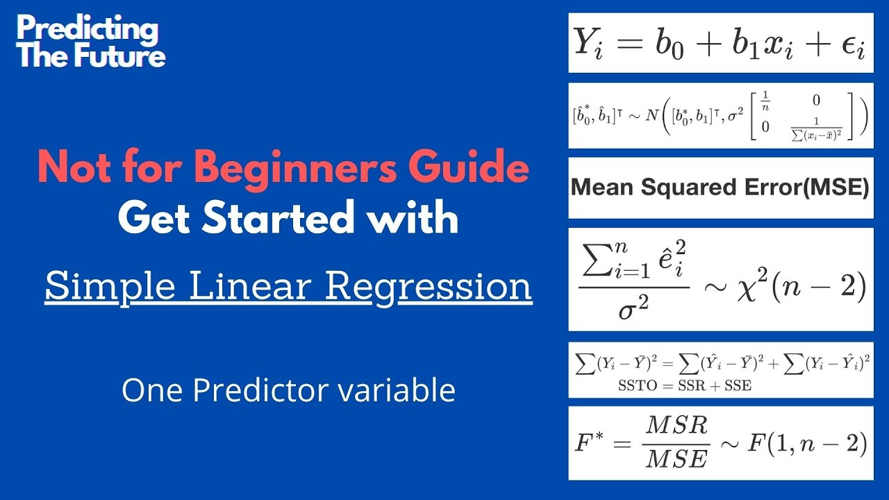 Get started with Simple Linear Regression with One Predictor variable | Not for Beginners Guide