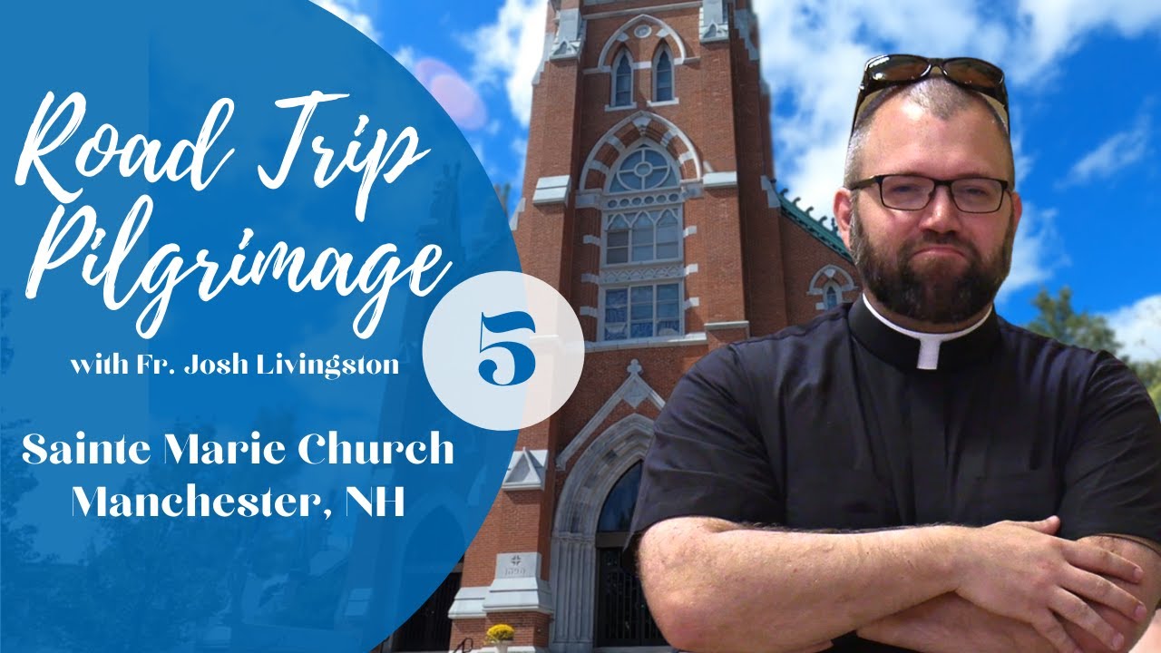 Road Trip Pilgrimage - Sainte Marie Church (Manchester, NH)
