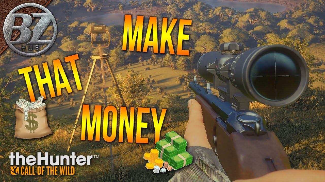 💵💰 HOW TO MAKE MONEY FAST [the BZHub way!] (theHunter: Call of the Wild) 💰💵