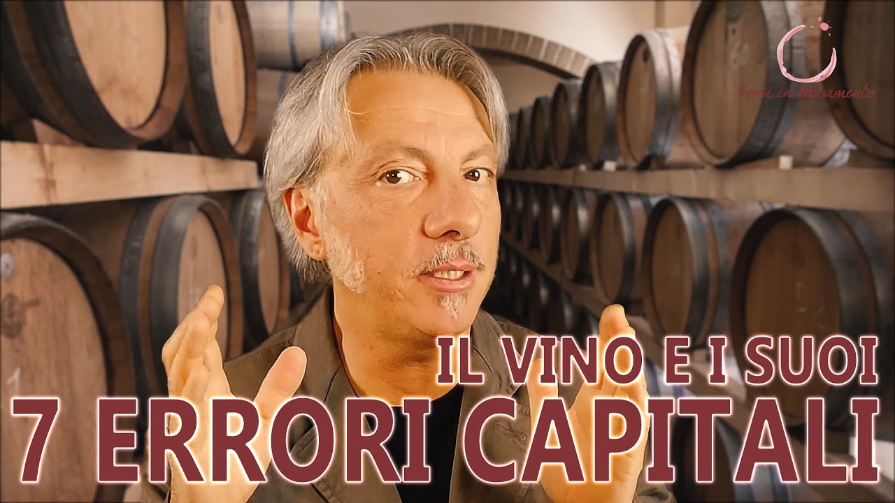 7 ERRORI CAPITALI QUANDO SI BEVE UN VINO