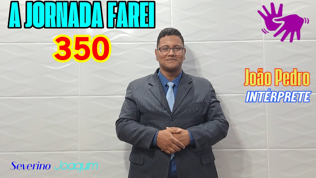 HINO 350 EM LIBRAS - A Jornada Farei - (HINÁRIO 5 CCB) @severinojoaquimdasilva-oficial ​