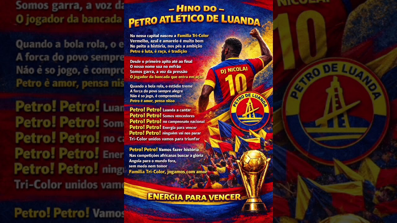 HINO DO PETRO ATLÉTICO DE LUANDA- DJ NICOLAI 