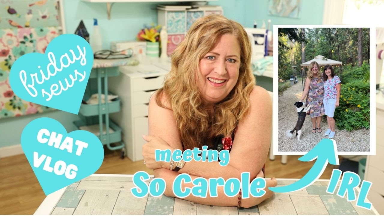 Friday Sews   Meeting So Carole