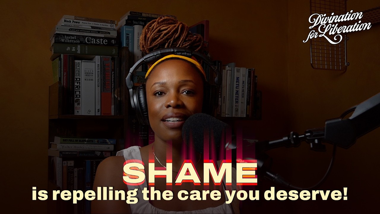 Shame is keeping you from the care you deserve | Divination For Liberation Podcast