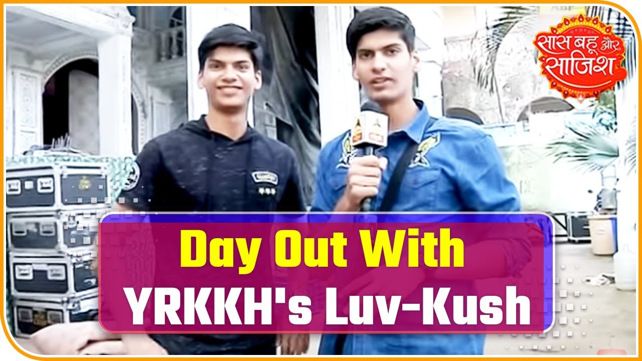 Day Out With Yeh Rishta Kya Kehlata Hai's Luv & Kush | Saas Bahu Aur Saazish