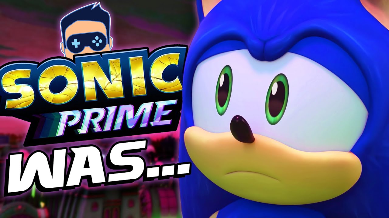 Sonic Prime Was...
