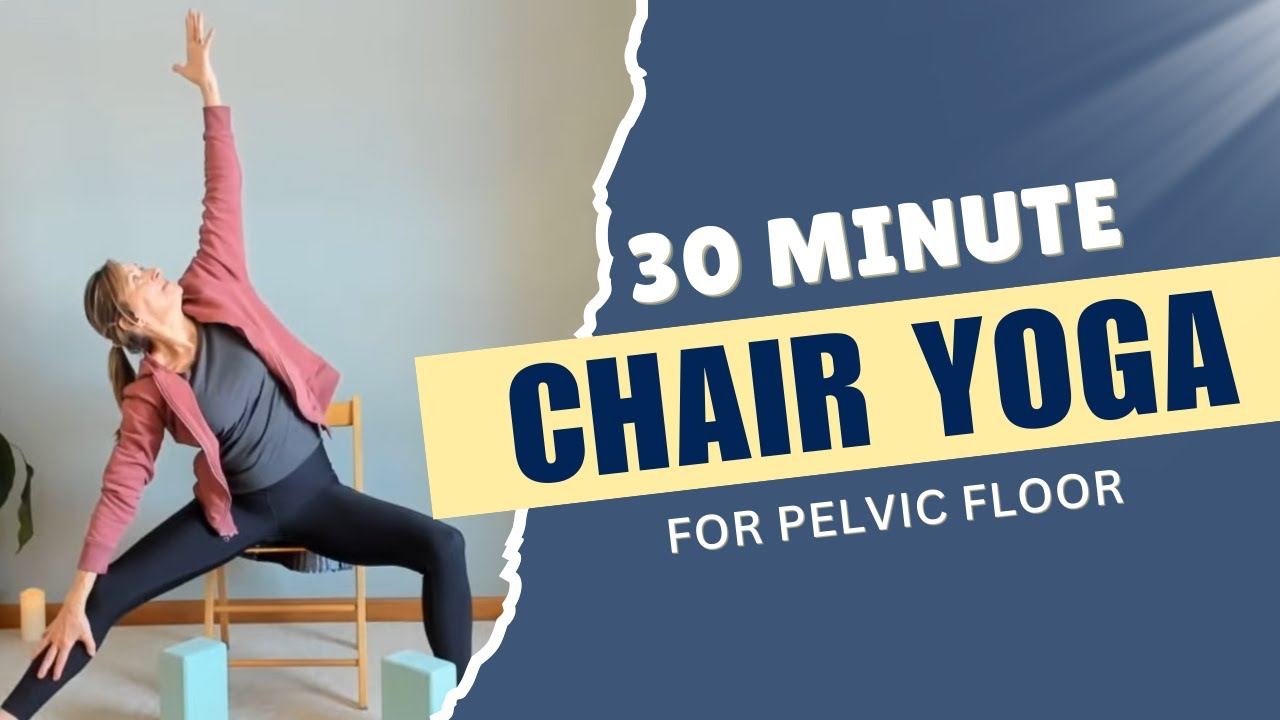 30-Min Chair Yoga for Pelvic Floor & 3D Breathing