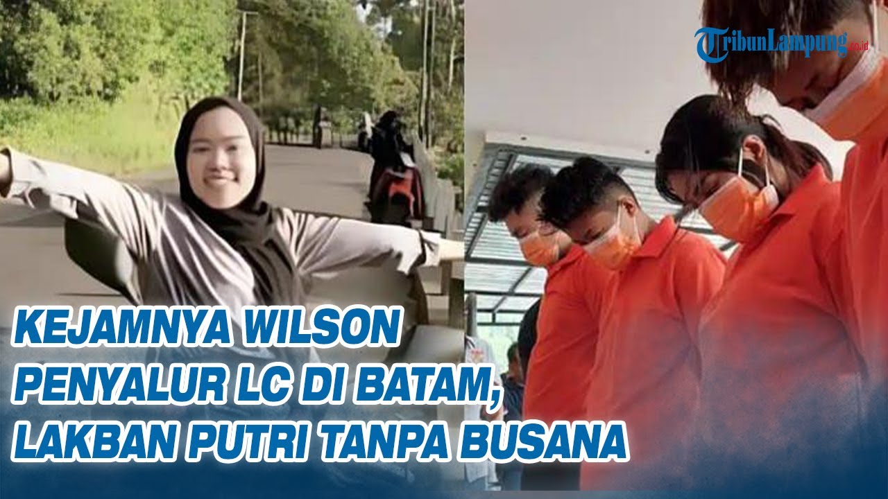 Kejamnya Wilson Penyalur LC di Batam, Lakban Putri tanpa Busana