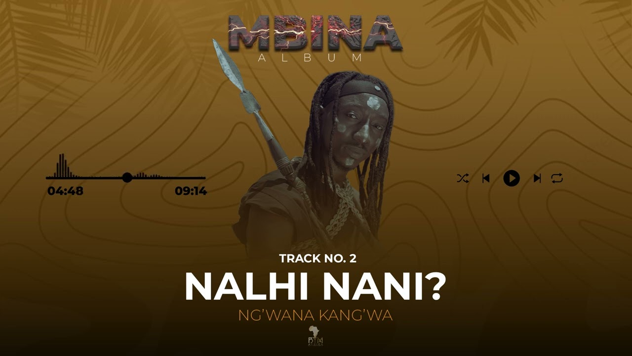 Ng'wana Kang'wa - Nalhi Nani? (Track No. 02)