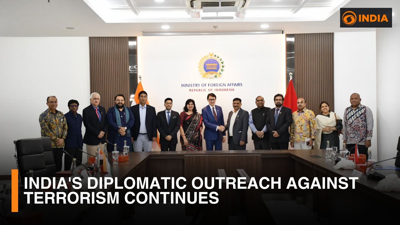 India's diplomatic outreach against terrorism continues | DD India