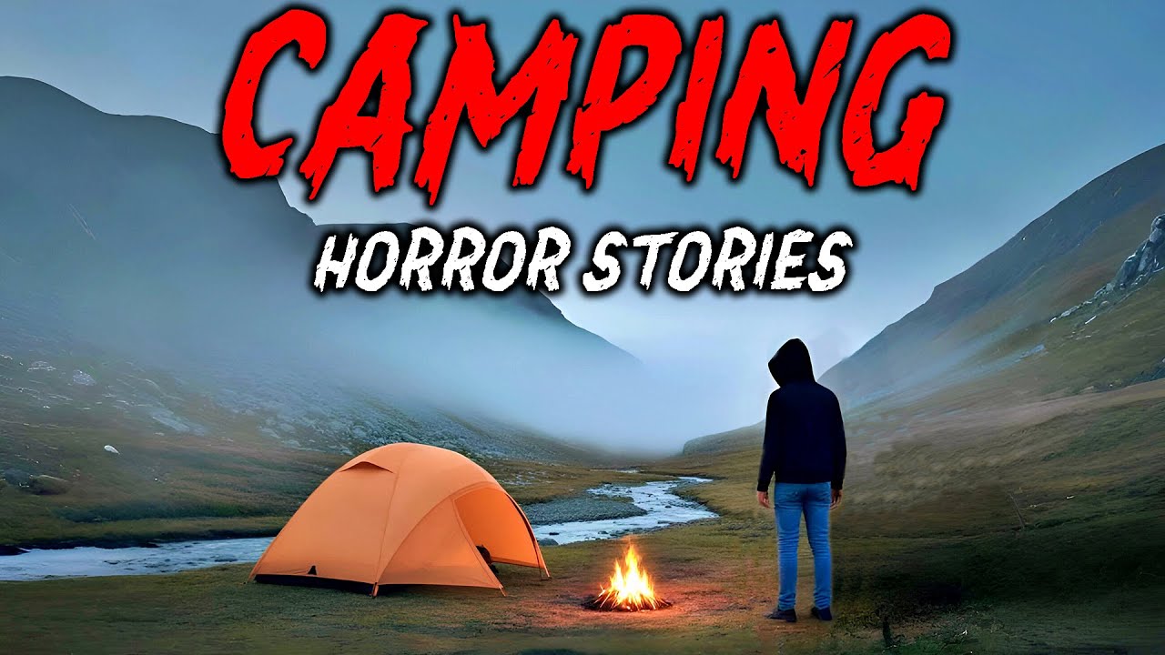 8 True Camping Horror Stories | 