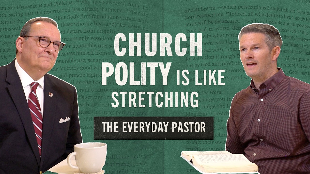 Church Polity Is Like Stretching [The Everyday Pastor - Ep. 8]