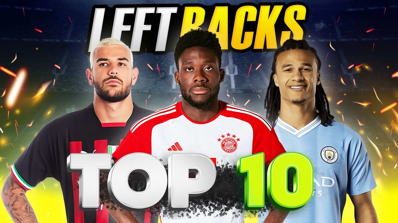 TOP 10 LEFT BACKS 2023