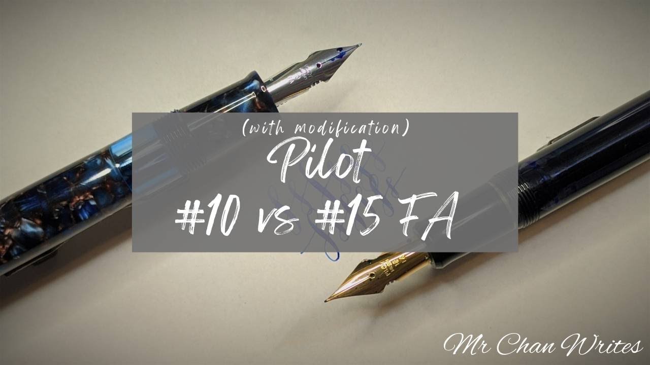 Comparing Pilot FA nibs (#10 & #15) from Pilot Custom 823 and Pilot Custom Heritage 912