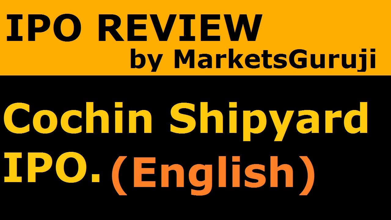 Cochin Shipyard Ltd. Ltd. (English) |  Cochin Shipyard IPO Review by Markets Guruji