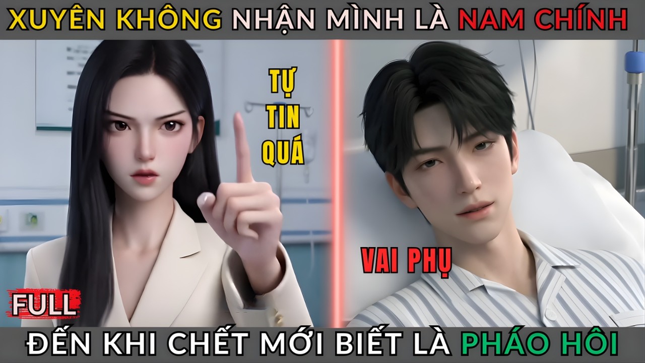 [Truyện Hay] Xuyên Không Nhận Mình Là Nam Chính Hóa Ra Đến Khi Chết Mới Biết Là Pháo Hôi