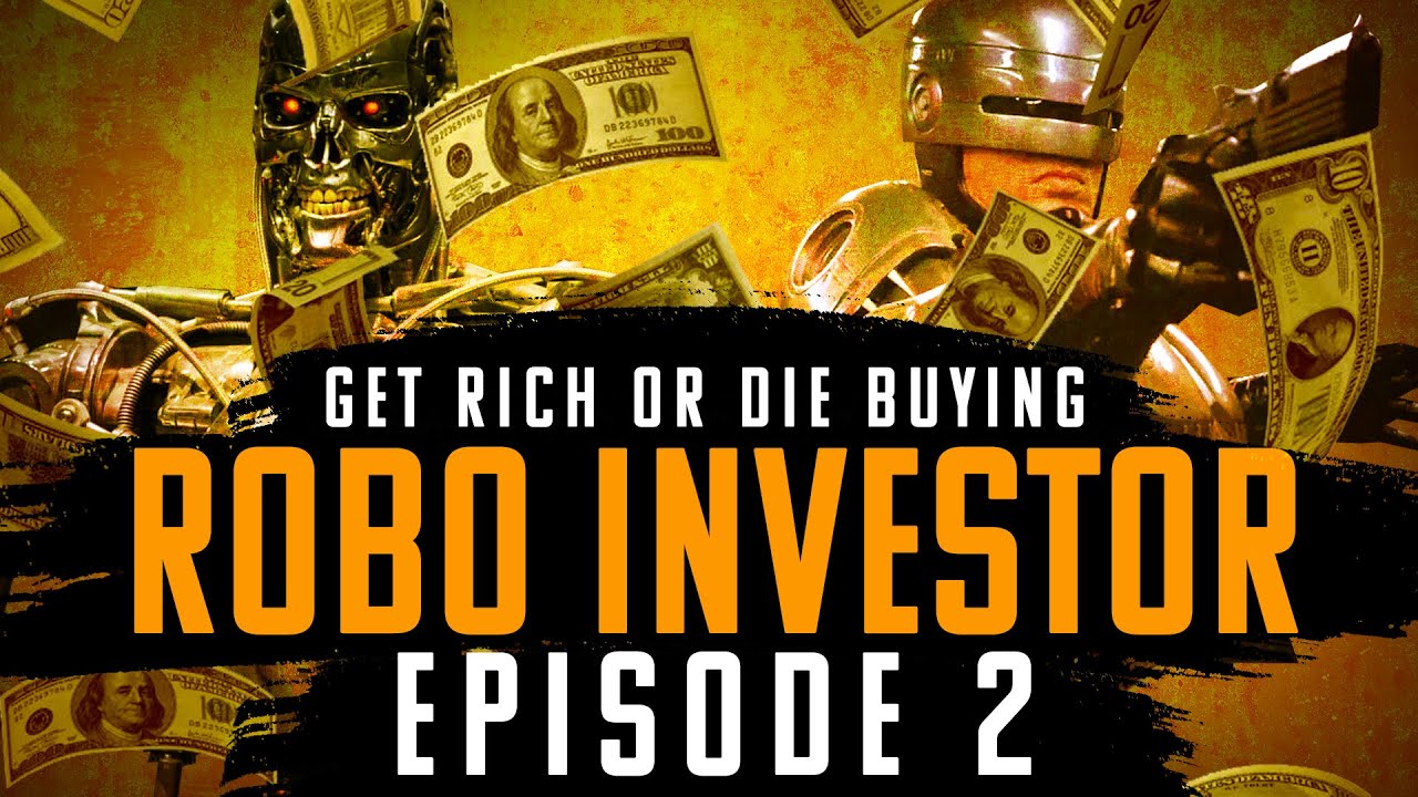 ROBO INVESTING | Get Rich or Die Buying #2