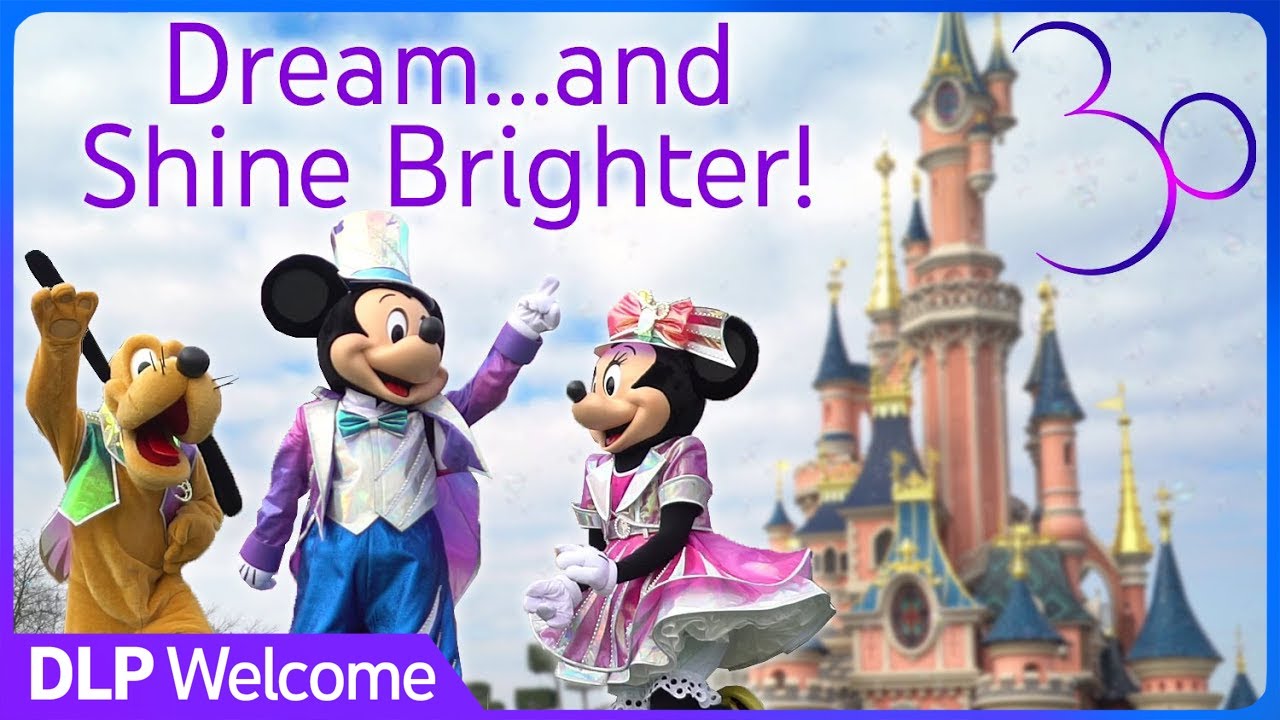 [4K] 30th Anniversary Show : Dream…and Shine Brighter! - Disneyland Paris