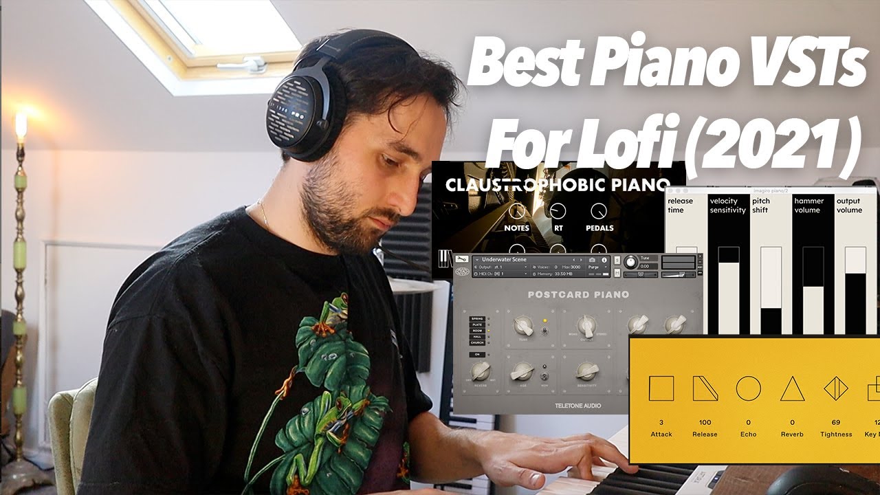 8 Best Piano VSTs for Lofi Hip Hop [For some lush vintage lofi warmth] - (Free + Paid) 2021 Edition