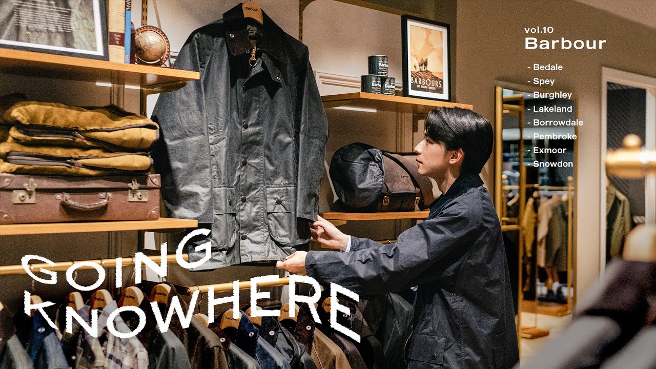 バブアー、無骨なワックス 都会的なノンワックス｜GOING KNOWHERE Vol.10 - Barbour