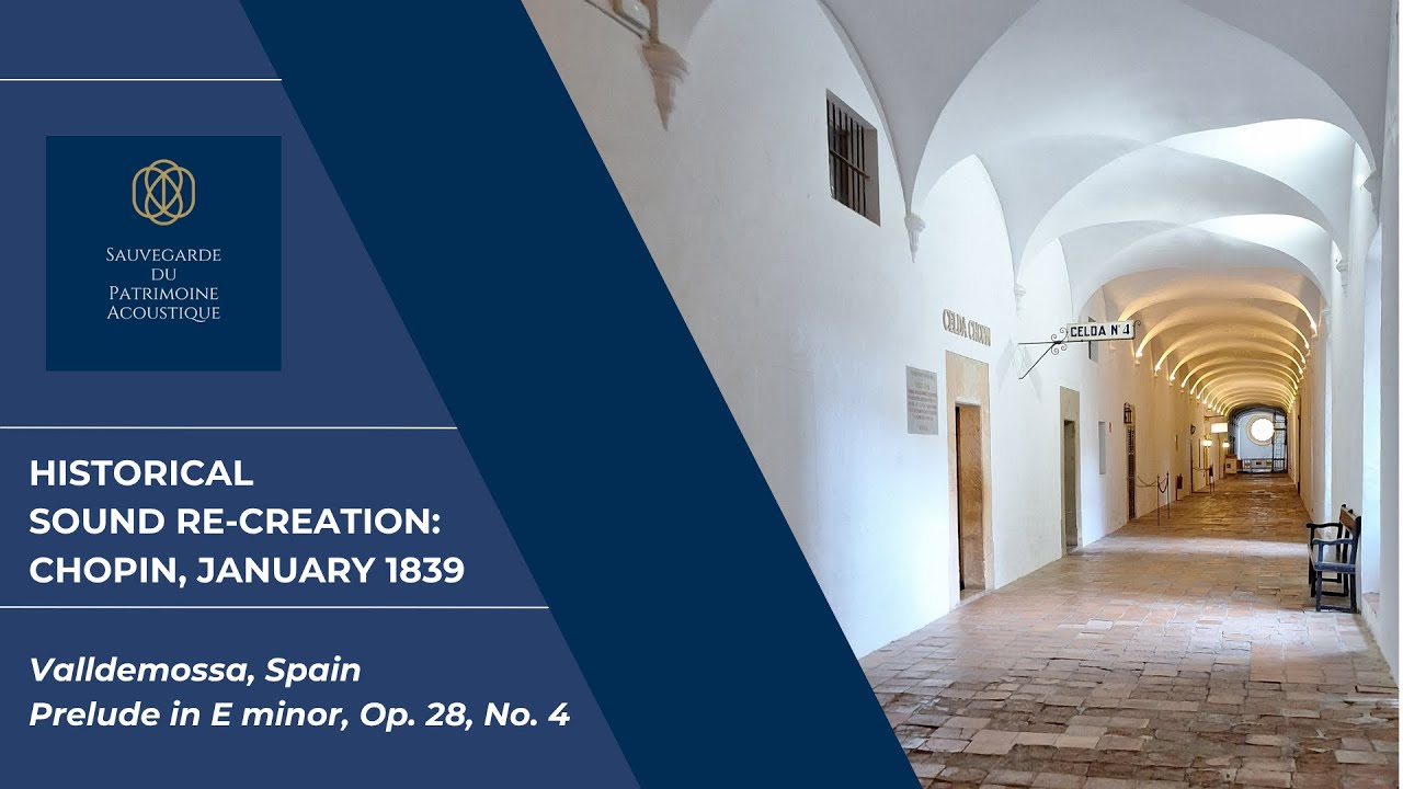Historical Sound Re-Creation: Chopin, January 1839, Valldemossa, Prelude in E minor, Op.28, No. 4