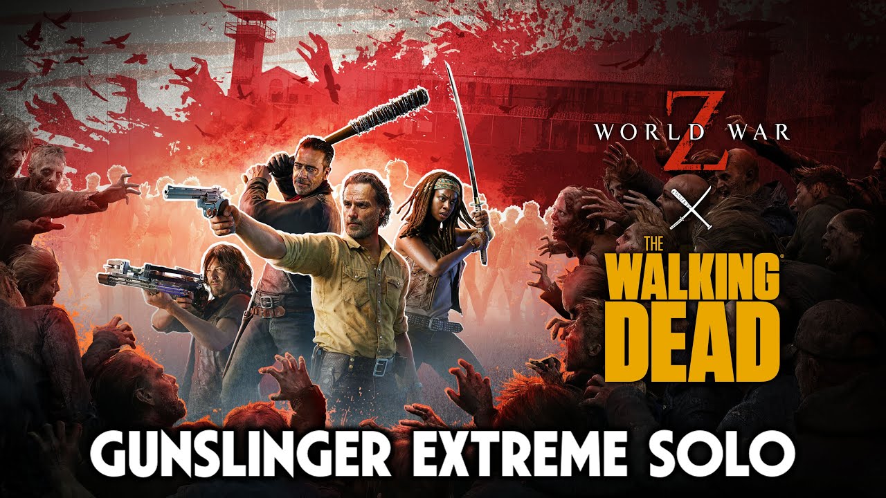 The Walking Dead DLC Blind Extreme Solo Gunslinger | World War Z Aftermath