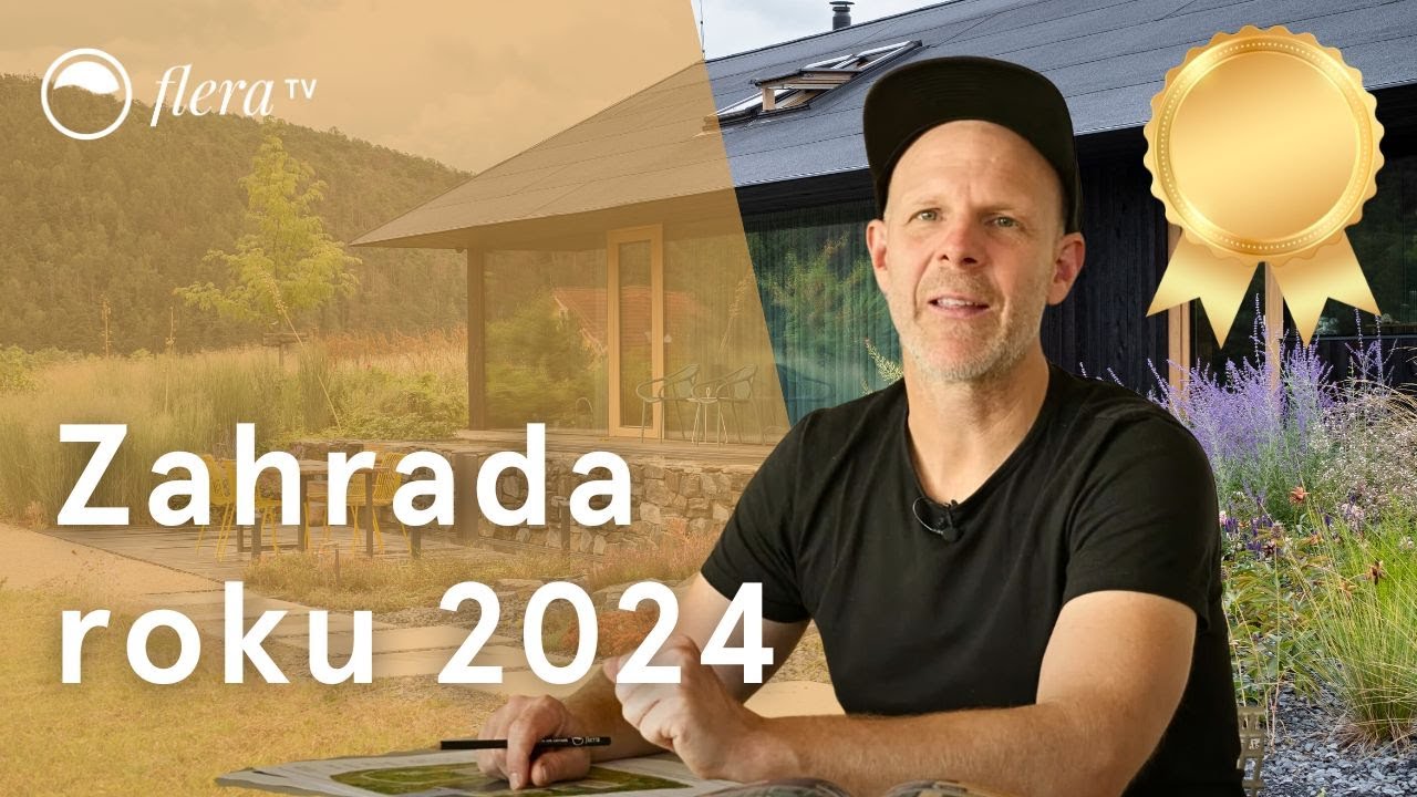 Zahrada roku 2024 | Zlatá medaile | Zahrada prolnutá s krajinou | Flera TV