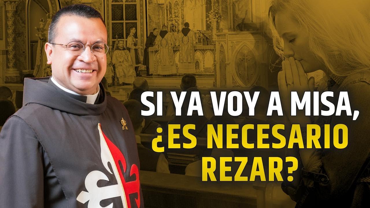 Si ya voy a Misa, ¿Necesito rezar?  #oracion #oración