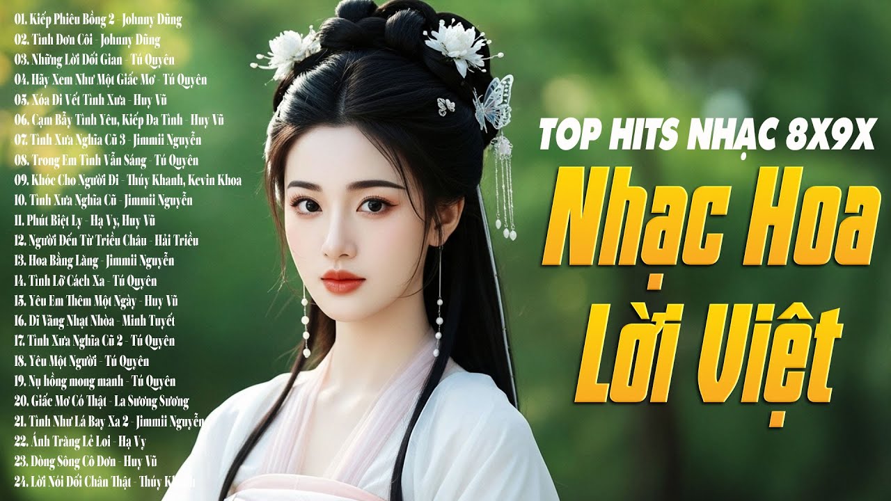Nhạc Hoa Lời Việt 8X9X Hay Nhất Mọi Thời Đại Hoài Niệm Một Thời - Ký Ức Ùa Về Khi Nghe Nhạc Hay Này